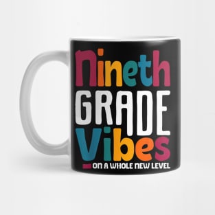 Ninth Grade Vibes On A Whole New Level Back To School Mug